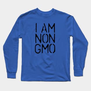 I am non-GMO Long Sleeve T-Shirt